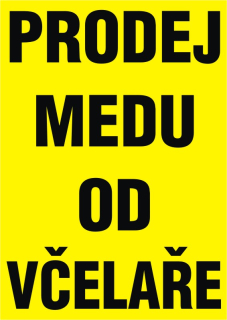 Plastová cedule - PRODEJ MEDU OD VČELAŘE