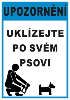 Plastová cedule - UKLÍZEJTE PO SVÉM PSOVI 1