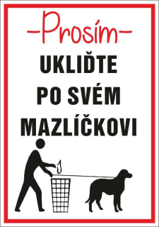 Plastová cedule - UKLIĎTE PO SVÉM MAZLÍČKOVI