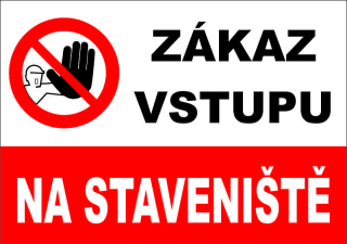 Plastová cedule - ZÁKAZ vstupu na staveniště
