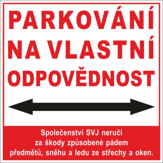 Plastová cedule - PARKOVÁNÍ NA VLASTNÍ ODPOVĚDNOST