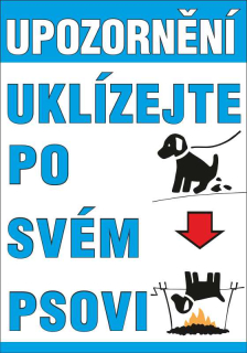 Plastová cedule - UKLÍZEJTE PO SVÉM PSOVI GRIL 1