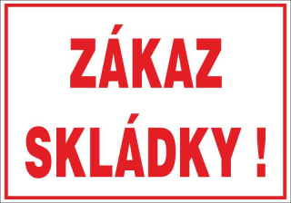 Plastová cedule - ZÁKAZ SKLÁDKY