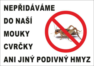 Plastová cedule -  Nepřidáváme cvrčky