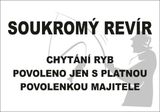 Plastová cedule - SOUKROMÝ REVÍR chytání jen s povolenkou