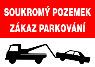 Plastová cedule - SOUKROMÝ POZEMEK, ZÁKAZ PARKOVÁNÍ