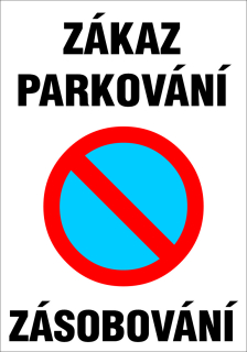 Plastová cedule - ZÁKAZ PARKOVÁNÍ, ZÁSOBOVÁNÍ
