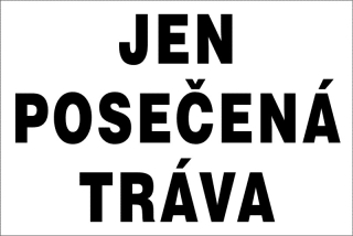 MAGNETICKÁ cedule - JEN POSEČENÁ TRÁVA