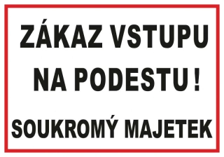 Plastová cedule - ZÁKAZ VSTUPU NA PODESTU