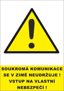Plastová cedule - SOUKROMÁ KOMUNIKACE SE V ZIMĚ NEUDRŽUJE
