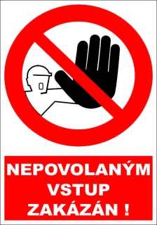 Plastová cedule - NEPOVOLANÝM VSTUP ZAKÁZÁN 1